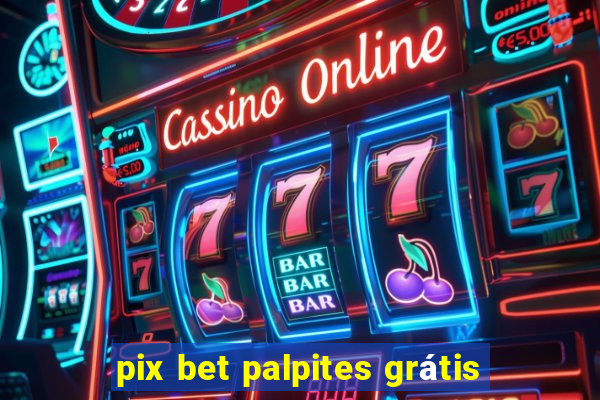 pix bet palpites grátis