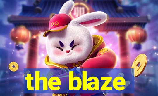 the blaze