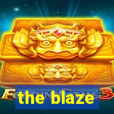 the blaze