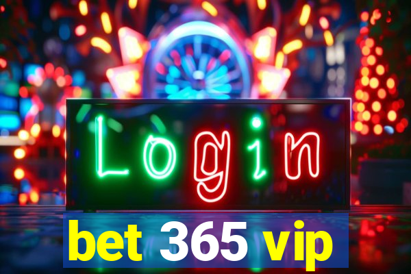 bet 365 vip