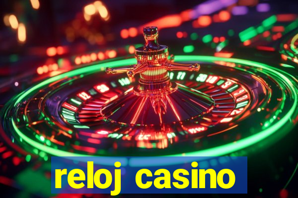 reloj casino