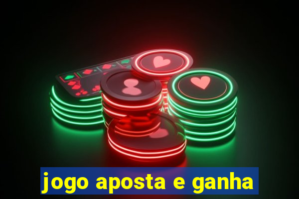 jogo aposta e ganha