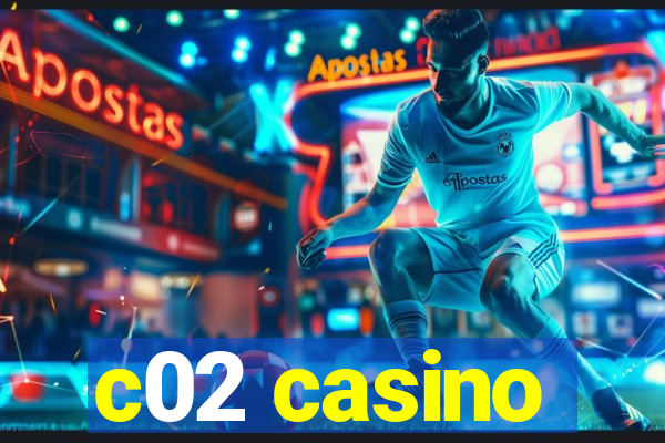 c02 casino