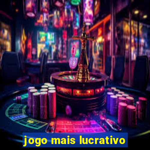 jogo mais lucrativo