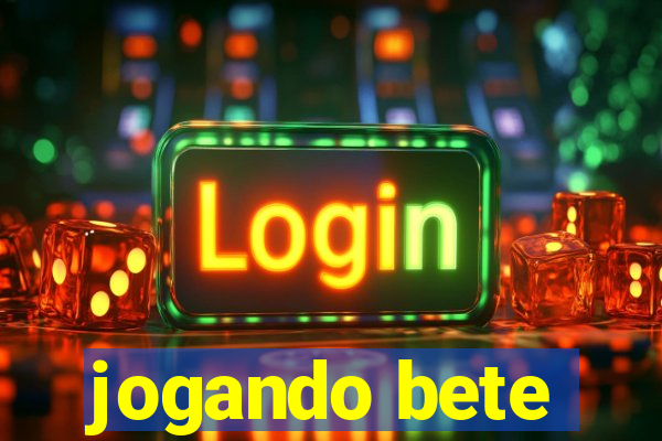 jogando bete