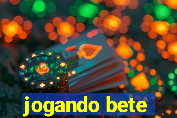 jogando bete