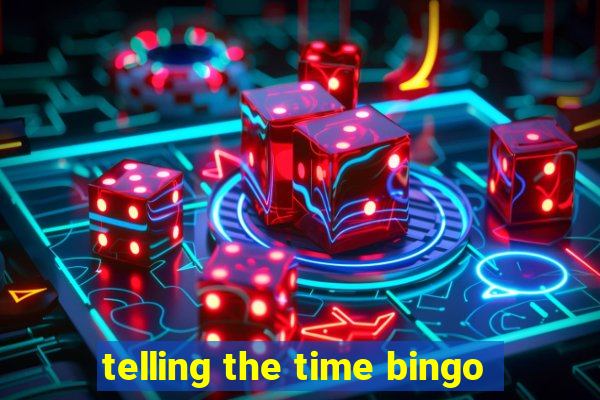 telling the time bingo