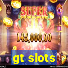 gt slots