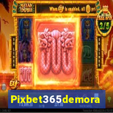 Pixbet365demora