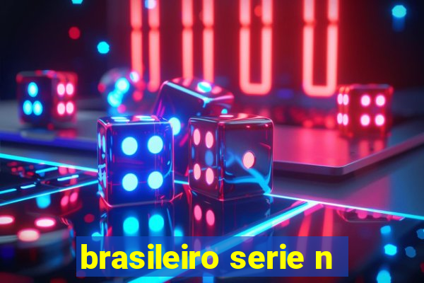 brasileiro serie n