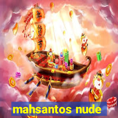 mahsantos nude