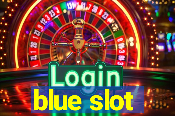 blue slot