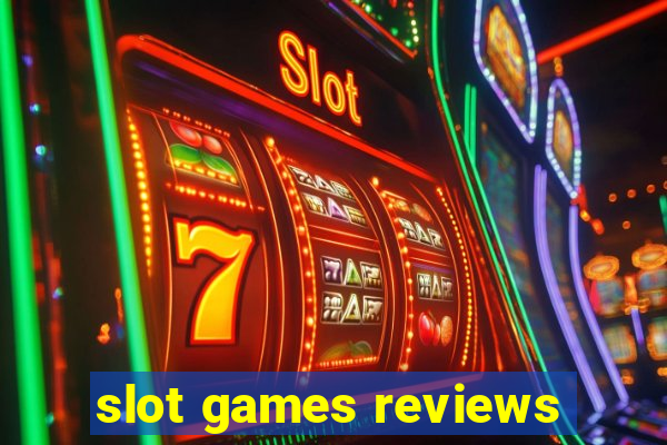 slot games reviews