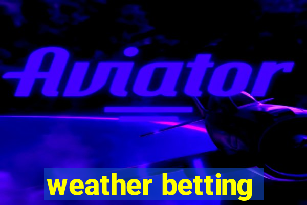 weather betting