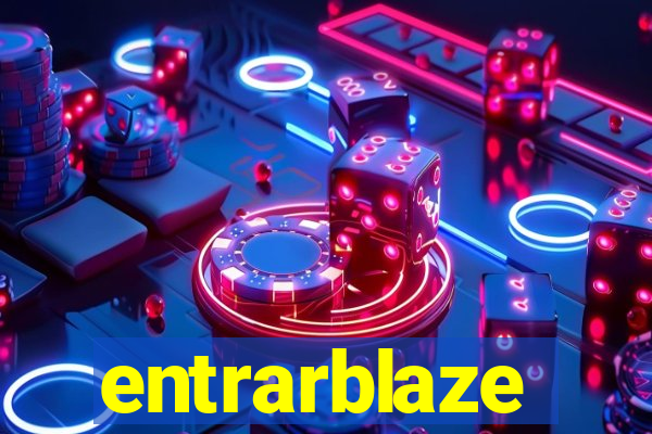 entrarblaze