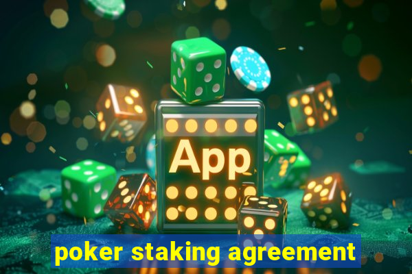 poker staking agreement