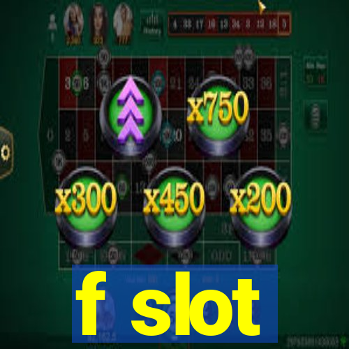 f slot