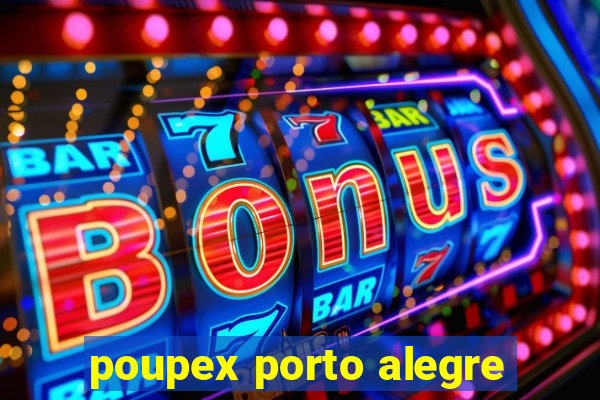 poupex porto alegre