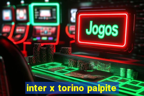 inter x torino palpite