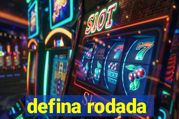 defina rodada