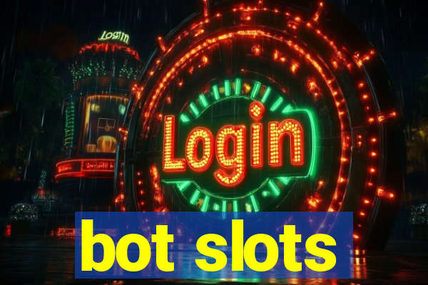 bot slots