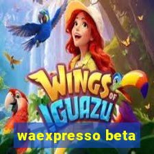 waexpresso beta