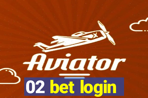 02 bet login