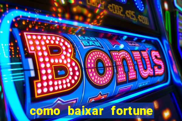 como baixar fortune tiger original