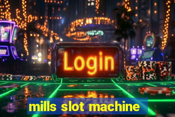 mills slot machine