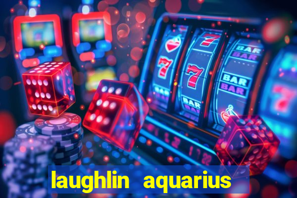 laughlin aquarius casino resort