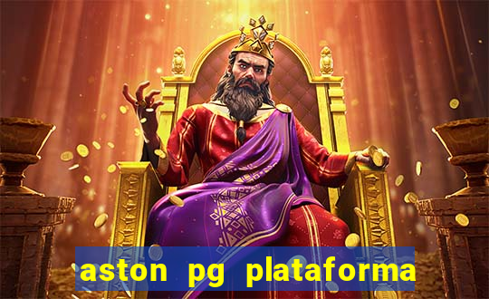 aston pg plataforma de jogos