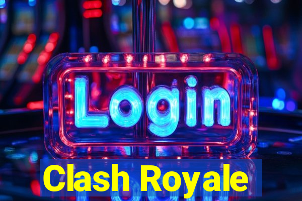 Clash Royale