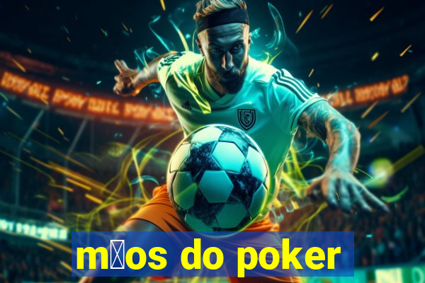 m茫os do poker