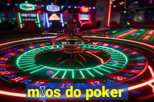 m茫os do poker