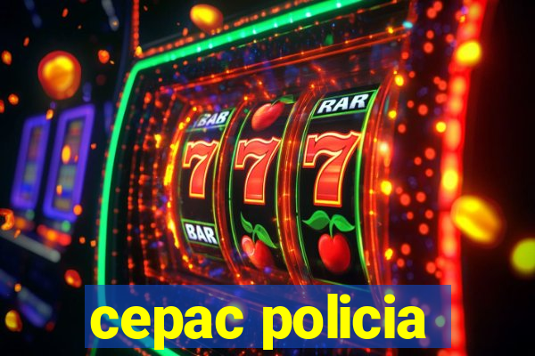 cepac policia