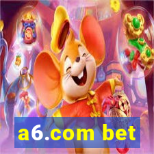 a6.com bet