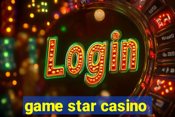 game star casino