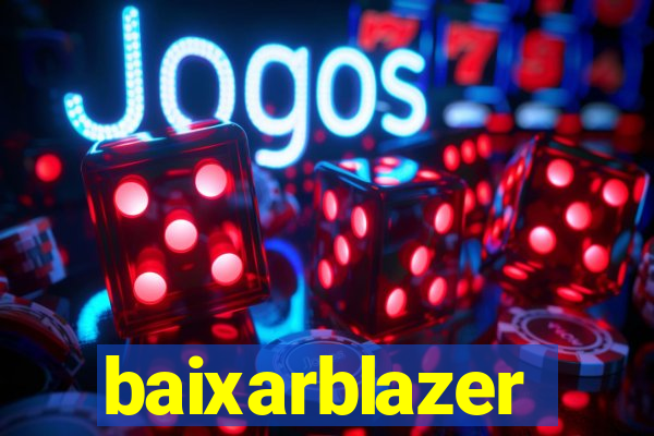 baixarblazer