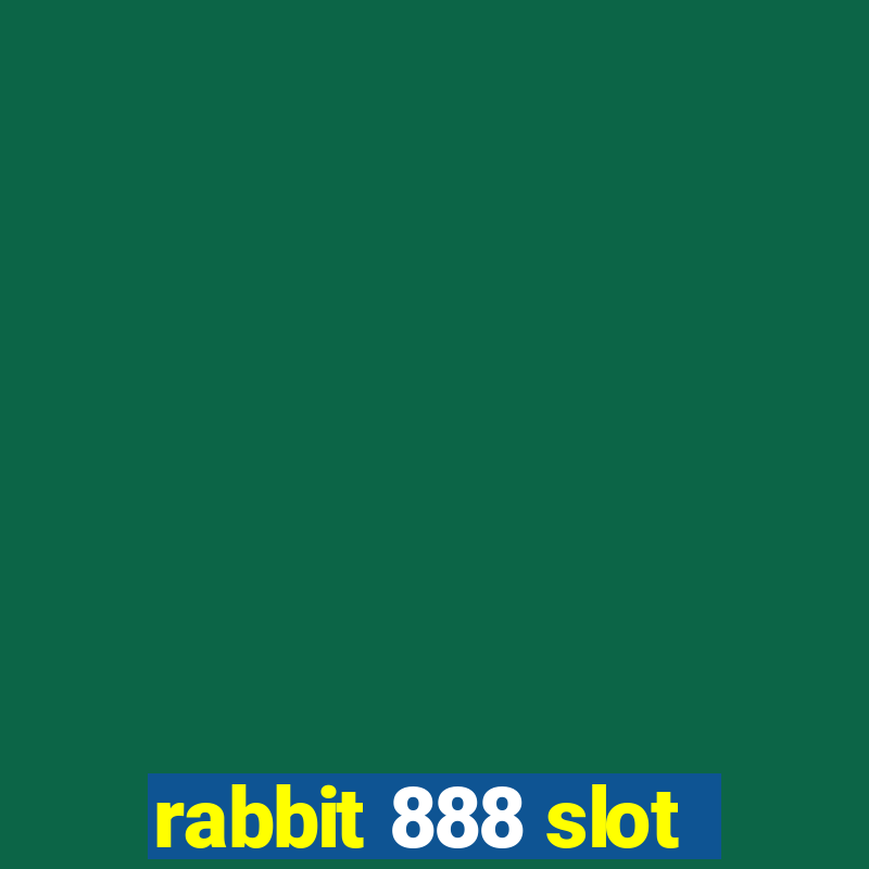 rabbit 888 slot