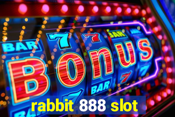 rabbit 888 slot