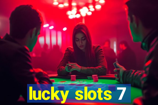 lucky slots 7