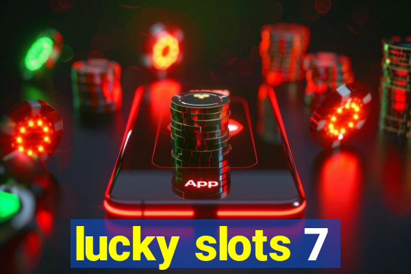 lucky slots 7