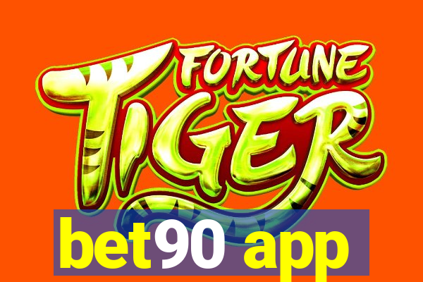 bet90 app