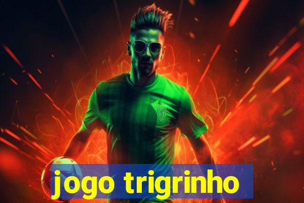 jogo trigrinho