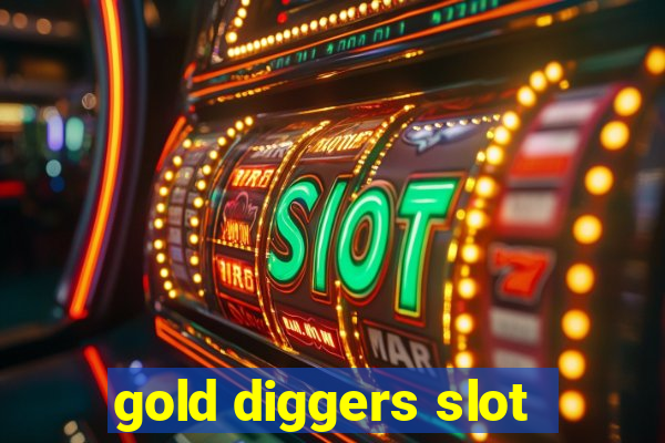 gold diggers slot